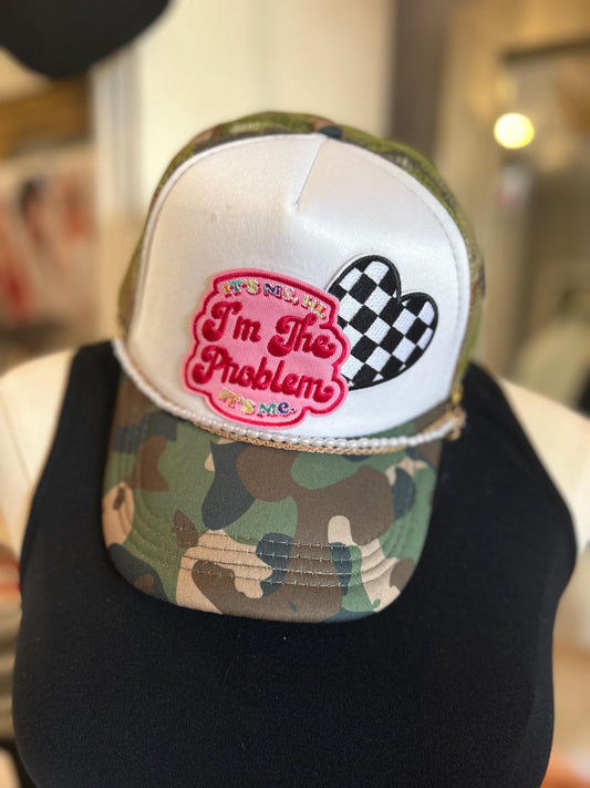 Camo Im the Problem Its Me Trucker Hat